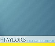 Taylors First Baptist Church